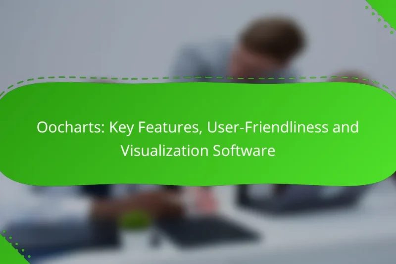 Oocharts: Key Features, User-Friendliness and Visualization Software