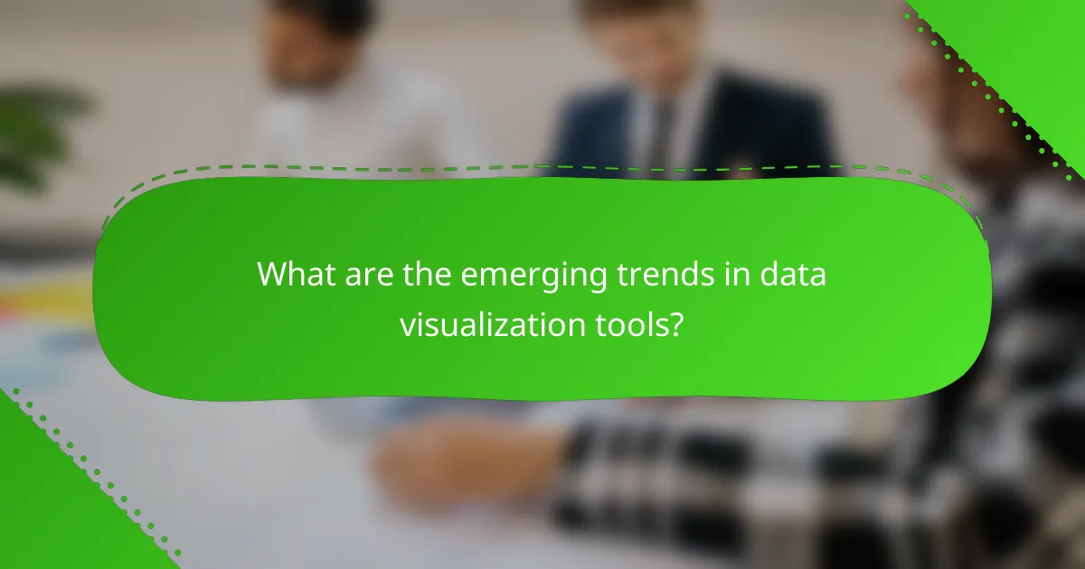 What are the emerging trends in data visualization tools?
